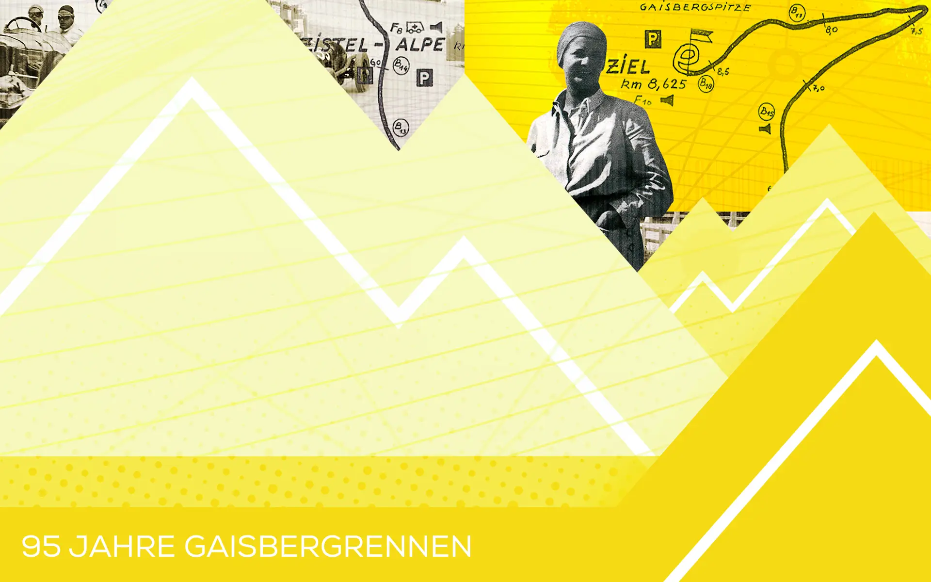 Abstrakte gelb-weiße Bergformen überlagern historische Schwarz-Weiß-Fotos und eine Karte. In der Mitte steht eine Person. Unten steht der Text: „95 JAHRE GAISBERGRENNEN“.